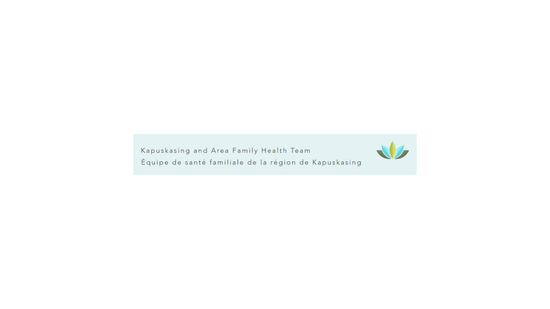 Timmins Care Logo of the Kapuskasing and Area Family Health Team with text in English and French and a simple green and yellow floral design to the right. Cochrane District Social Services Administration Board