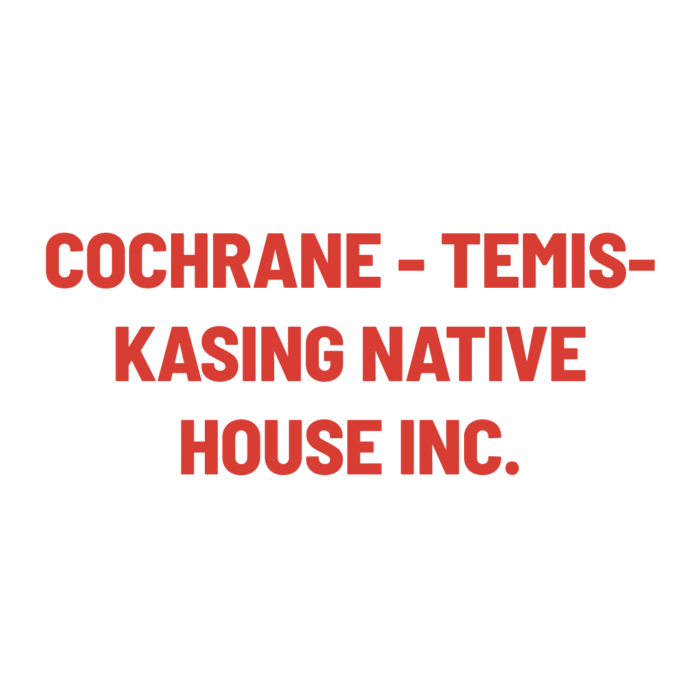 Timmins Care Text reads "Cochrane - Temiskaming Native House Inc." in red capital letters on a white background. Cochrane District Social Services Administration Board