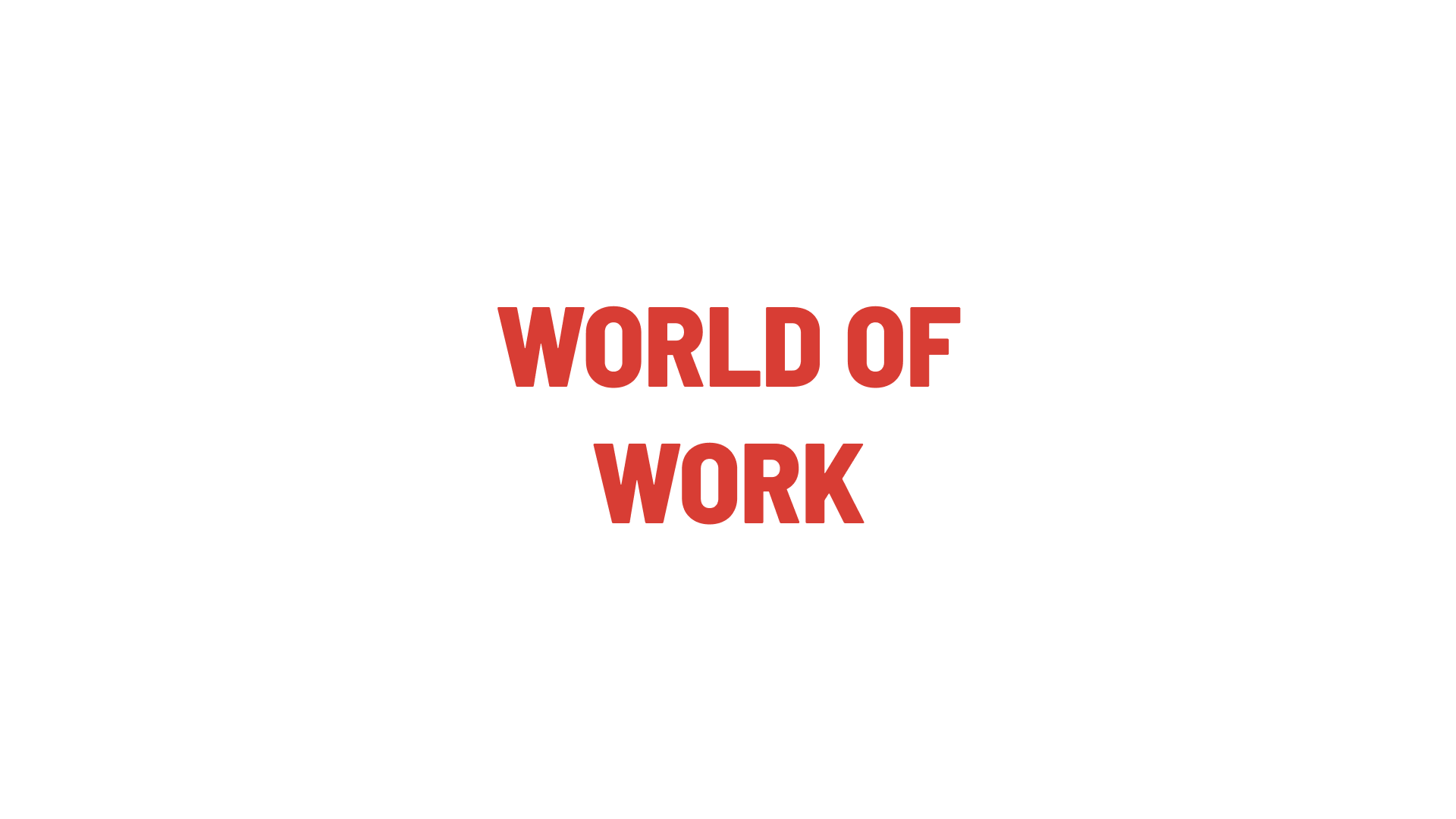 Timmins Care Text reading "WORLD OF WORK" in red, bold capital letters on a white background. Cochrane District Social Services Administration Board