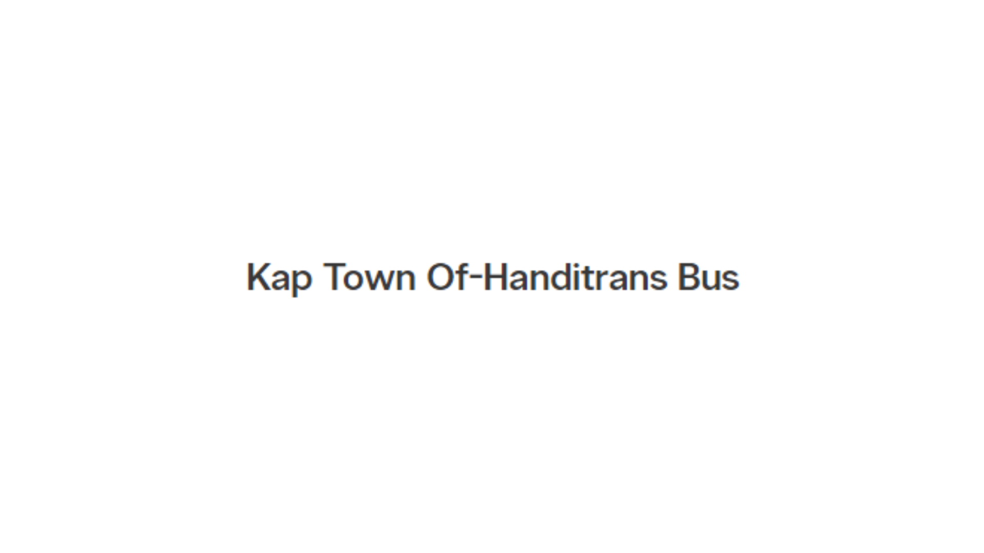 Timmins Care Text reads, "Kap Town Of-Handitrans Bus" on a plain white background. Cochrane District Social Services Administration Board